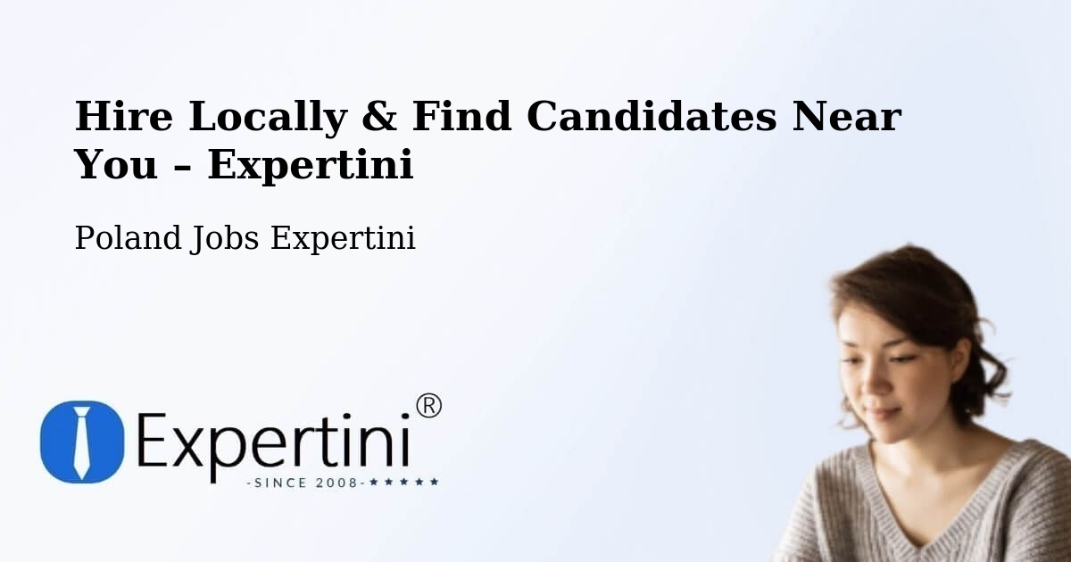 Hire Locally in Miętne – Find Qualified Candidates Near You - Miętne, Poland Jobs Expertini