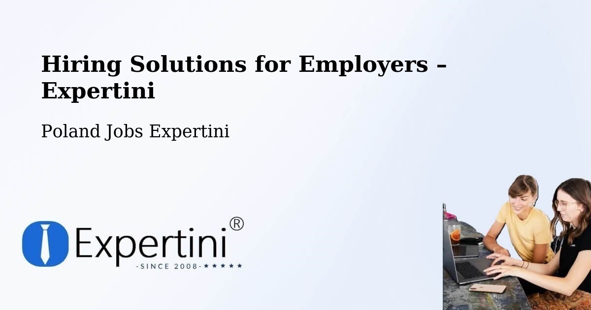 Hiring Solutions for Employers in Miętne - Miętne, Poland Jobs Expertini