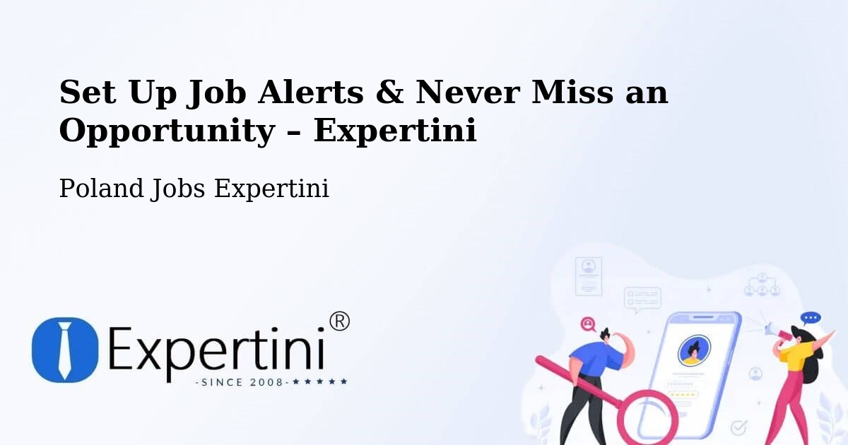 Job Alerts Guide – Get Notified About New Jobs in Miętne - Miętne, Poland Jobs Expertini